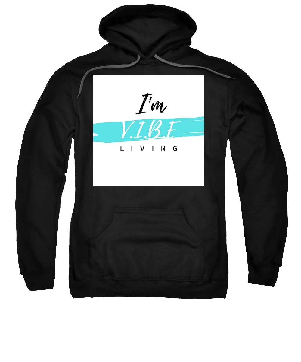 I'm V.I.B.E. Living - Sweatshirt