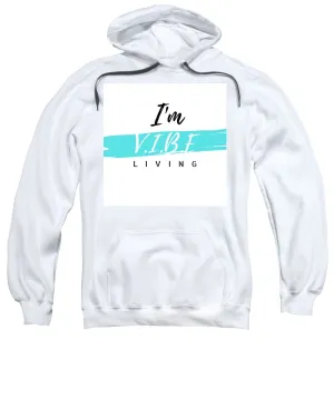 I'm V.I.B.E. Living - Sweatshirt