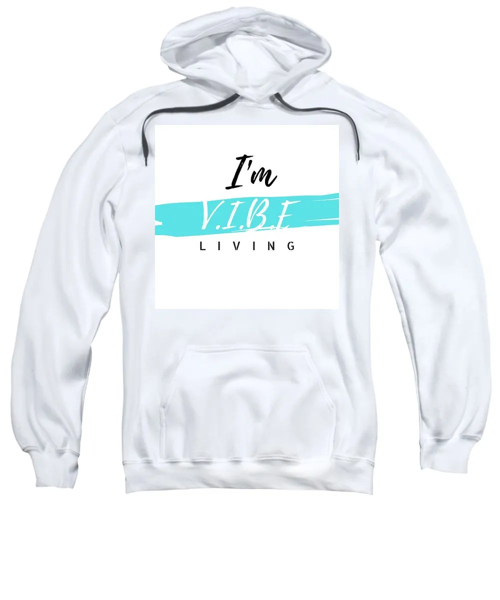 I'm V.I.B.E. Living - Sweatshirt